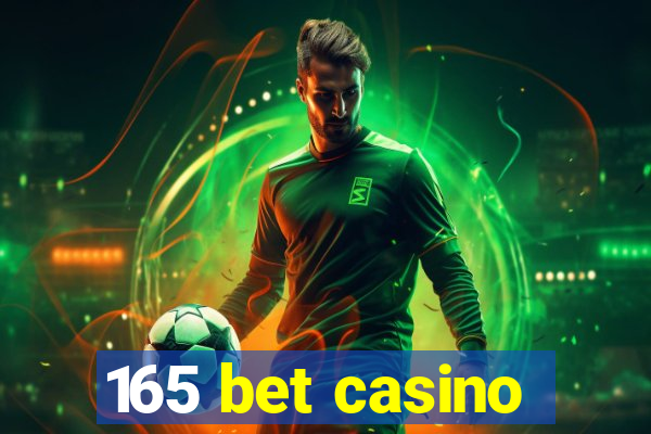 165 bet casino